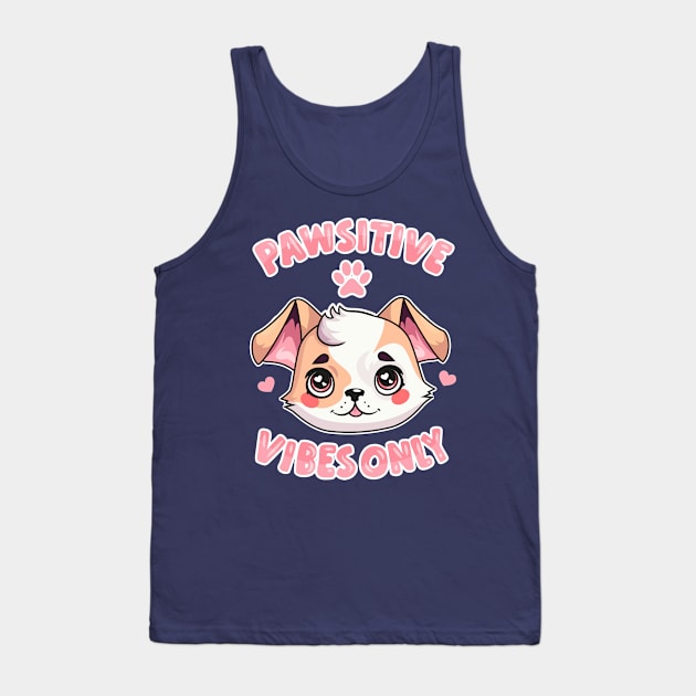 Pawsitive Vibes Only: Cute Puppy Face and Uplifting Message Tank Top by levinanas_art